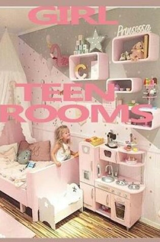 Cover of Girl Teen Rooms