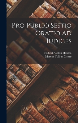 Book cover for Pro Publio Sestio Oratio Ad Iudices