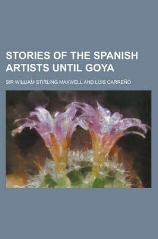 Cover of Stories of the Spanish Artists Until Goya