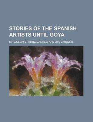 Book cover for Stories of the Spanish Artists Until Goya