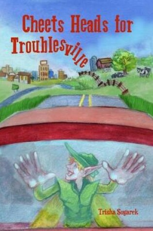 Cover of Cheets Heads for Troublesville