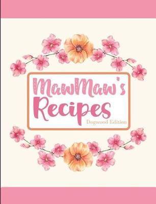 Book cover for Mawmaw's Recipes Dogwood Edition