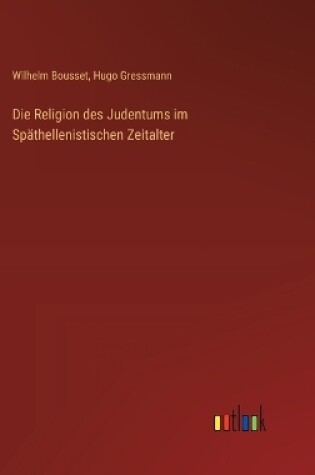 Cover of Die Religion des Judentums im Späthellenistischen Zeitalter