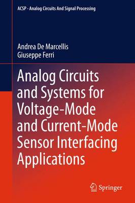 Book cover for Analog Circuits and Systems for Voltage-Mode and Current-Mode Sensor Interfacing Applications
