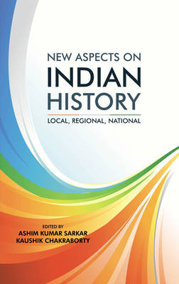 Book cover for New Aspects on Indian History: Local, Regional, National