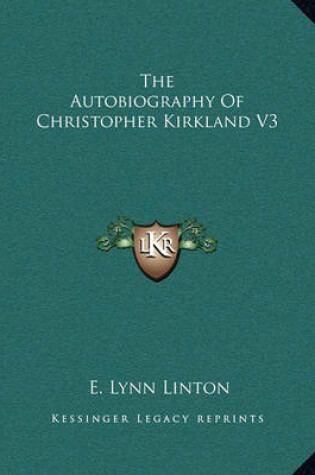 Cover of The Autobiography of Christopher Kirkland V3