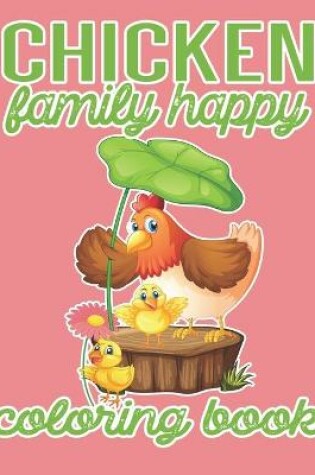 Cover of Chicken Family Happy Coloring Book