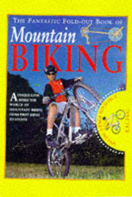 Book cover for The Fantastic Fold Out Book of Mountain Biking