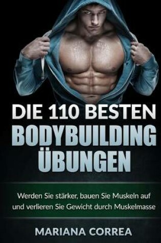 Cover of Die 110 BESTEN BODYBUILDING UEBUNGEN