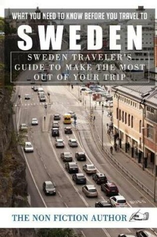 Cover of What You Need to Know Before You Travel to Sweden