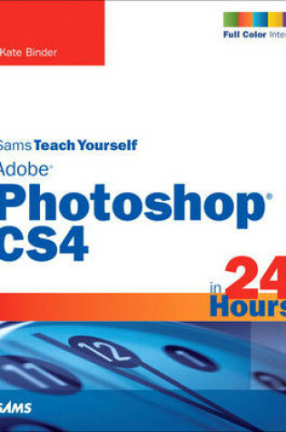 Cover of Sams Teach Yourself Adobe Photoshop CS4 in 24 Hours