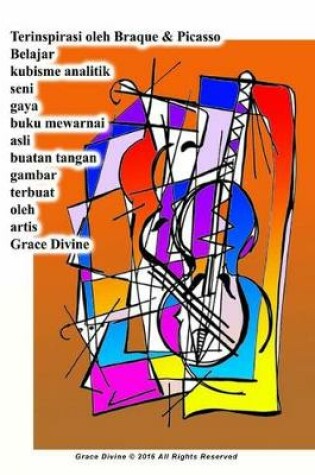 Cover of Terinspirasi Oleh Braque & Picasso Belajar Kubisme Analitik Seni Gaya Buku Mewarnai Asli Buatan Tangan Gambar Terbuat Oleh Artis Grace Divine