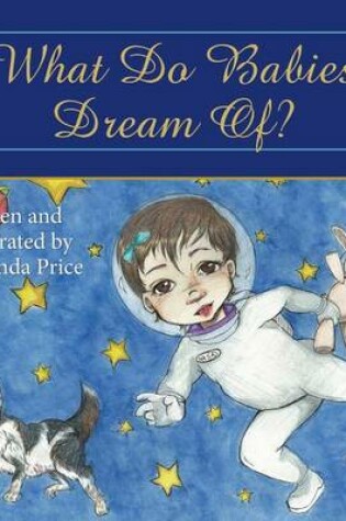 Cover of What Do Babies Dream Of?