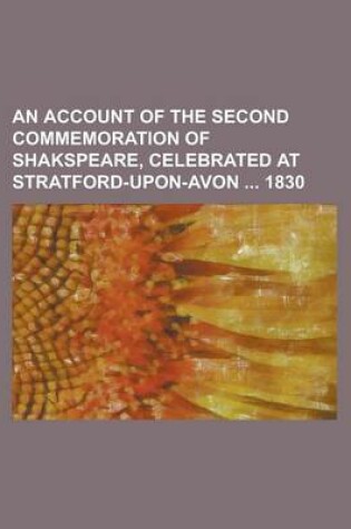 Cover of An Account of the Second Commemoration of Shakspeare, Celebrated at Stratford-Upon-Avon 1830