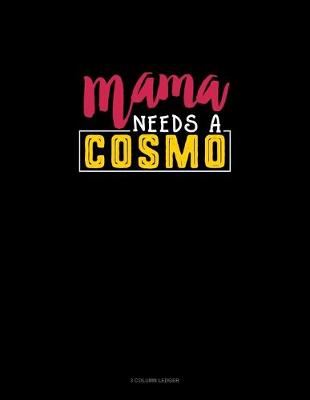 Book cover for Mama Needs A Cosmo