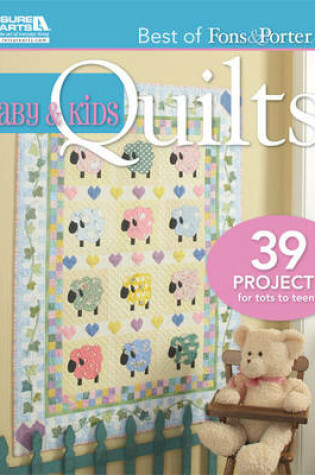 Cover of Baby & Kids Quilts