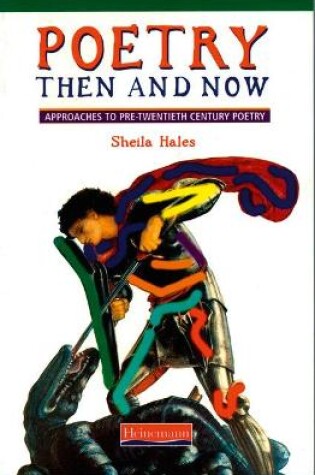 Cover of Poetry Then and Now: Approaches to pre-twentieth century poetry