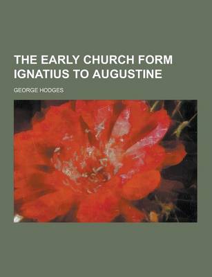 Book cover for The Early Church Form Ignatius to Augustine