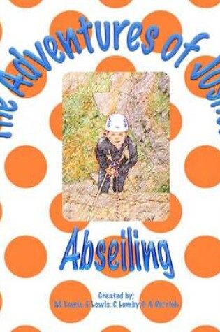 Cover of The Adventures of Joshua - Abseiling