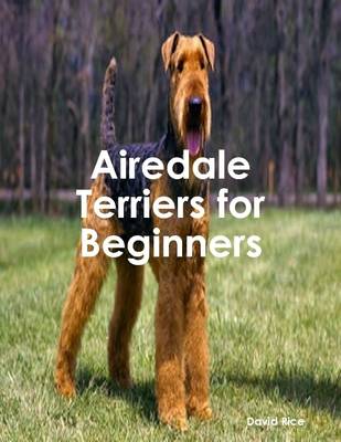 Book cover for Airedale Terriers for Beginners