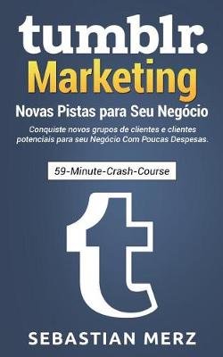 Book cover for Tumblr-Marketing - Novas Pistas Para Seu Negocio