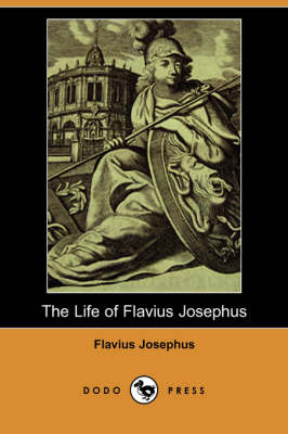 Book cover for The Life of Flavius Josephus (Dodo Press)