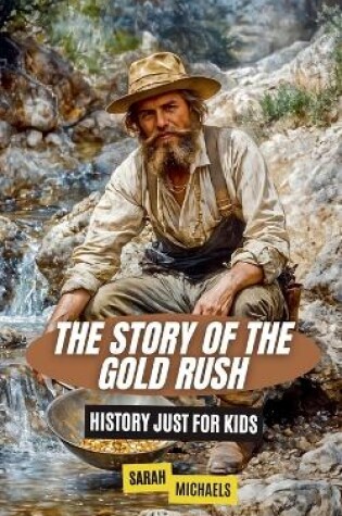 Cover of The Story of the Gold Rush