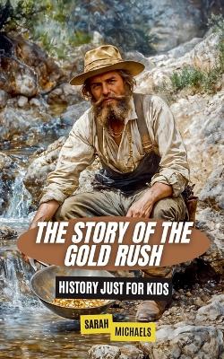 Book cover for The Story of the Gold Rush