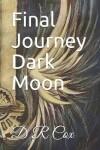 Book cover for Final Journey Dark Moon