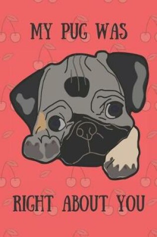 Cover of My Pug Was Right About You