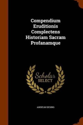 Cover of Compendium Eruditionis Complectens Historiam Sacram Profanamque