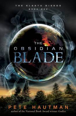 The Obsidian Blade by Hautman Pete