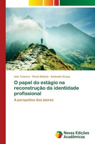 Cover of O papel do estágio na reconstrução da identidade profissional