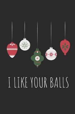 Book cover for I Like Your Balls