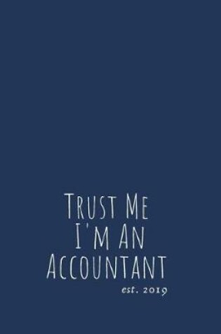 Cover of Trust Me I'm An Accountant est. 2019