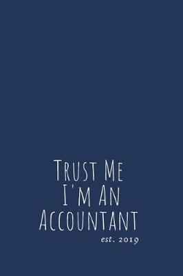 Book cover for Trust Me I'm An Accountant est. 2019