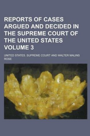 Cover of Reports of Cases Argued and Decided in the Supreme Court of the United States Volume 3
