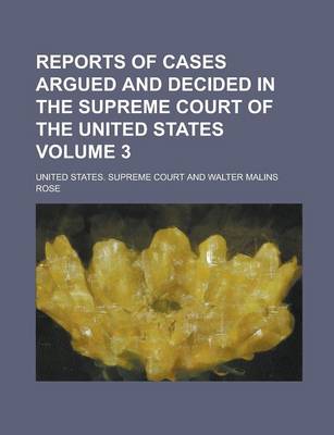 Book cover for Reports of Cases Argued and Decided in the Supreme Court of the United States Volume 3