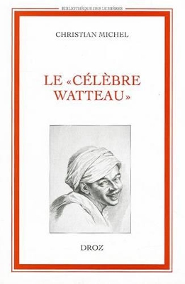 Book cover for Le Celebre Watteau