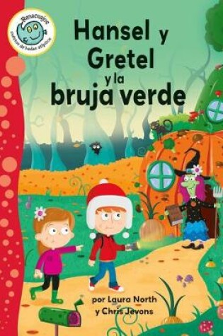 Cover of Hansel Y Gretel Y La Bruja Verde (Hansel and Gretel and the Green Witch)