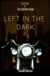 Book cover for Left in the Dark