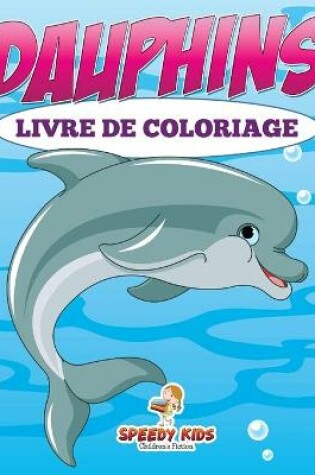Cover of Colorie-moi ! Livre de coloriage pour enfants (French Edition)