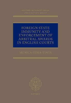 Book cover for Foreign State Immunity and Enforcement of Arbitral Awards in English Courts