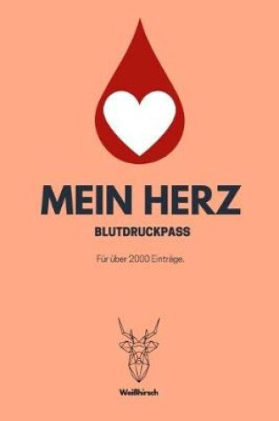 Cover of Mein Herz - Blutdruckpass - Fur uber 2000 Eintrage