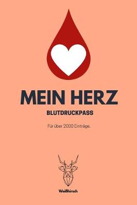 Cover of Mein Herz - Blutdruckpass - Fur uber 2000 Eintrage