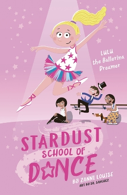 Book cover for Stardust School of Dance: Lulu the Ballerina Dreamer