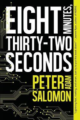 Book cover for Eight Minutes, Thirty-Two Seconds