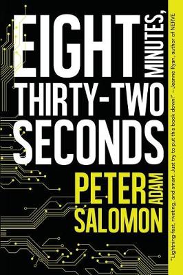 Eight Minutes, Thirty-Two Seconds by Peter Adam Salomon