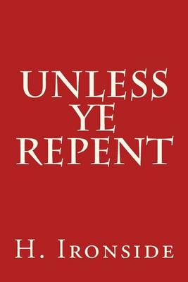 Book cover for Unless Ye Repent