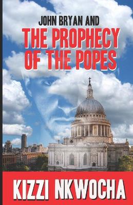 Book cover for John Bryan And The Prophecy of The Popes